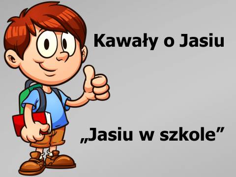 Kawały o Jasiu w szkole